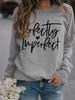 Perfectly Imperfect Letter Print Women's Autumn Winter Hoodie