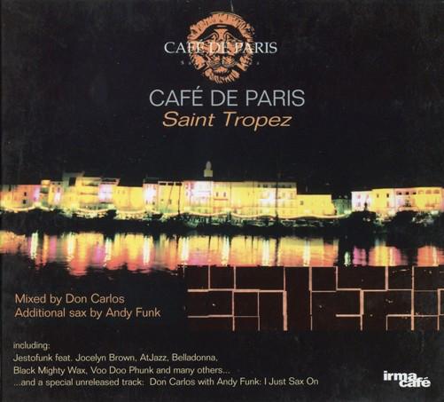 CD DON CARLOS - Cafe De Paris - Saint Tropez IRMA5040332 Irma 2001 Italy Dance & Electronica Used