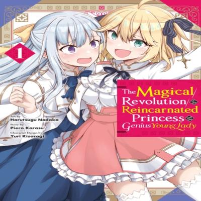 The Magical Revolution of the Reincarnated Princess and the Genius Young Lady Vol. 1 Manga By... 9781975338688