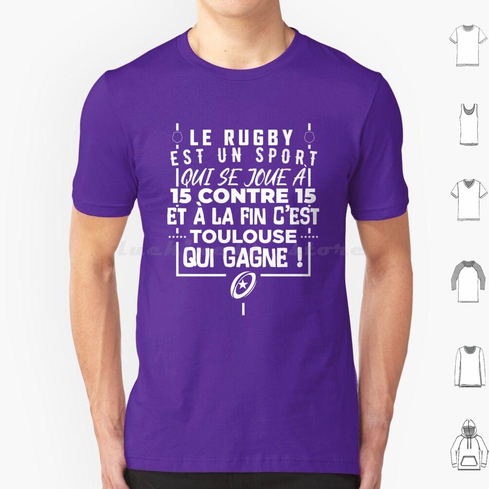 Rugby Is A Sport That Is Played 15 Against 15 And In The End It Is Toulouse Who Wins T Shirt Cotton Men Women DIY Print