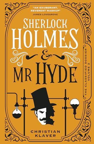 The Classified Dossier Sherlock Holmes and Mr Hyde by Christian Klaver Hardback Book 9781789098693