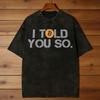 I Told You So Bitcoin T Shirts Men Cotton Novelty T-Shirts Crewneck  Tees Short Sleeve Tops Printed