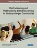 The Re-Envisioning and Restructuring Blended Learning for Underprivileged Communities Book