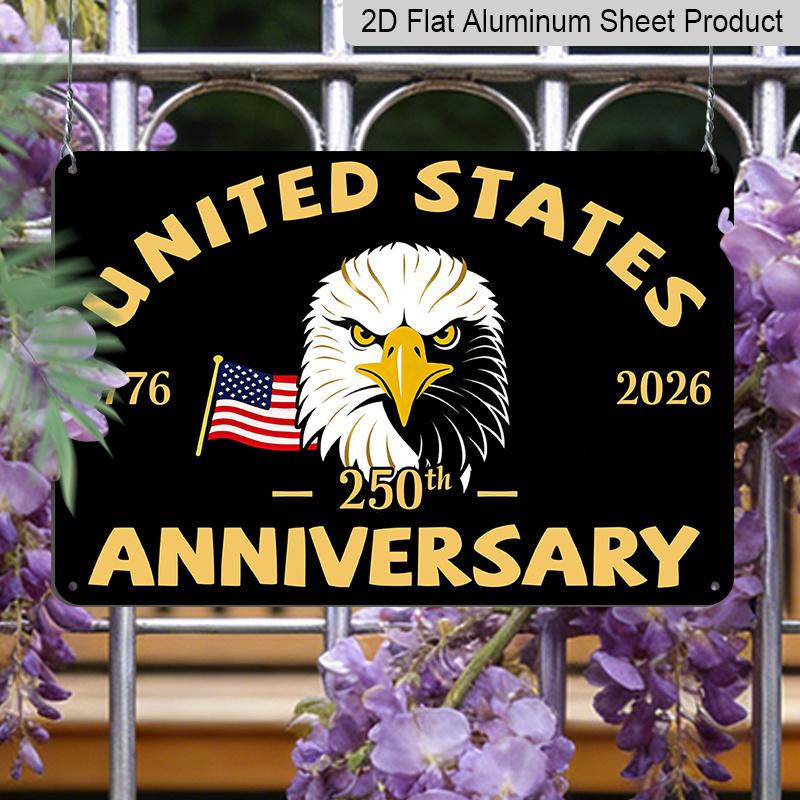 2D Flat, 1pc United States 250th Anniversary Aluminum Sign, 12"×8" - Patriotic Eagle Design, 1776-2026 Vintage Style Wall Decor, Independence Day