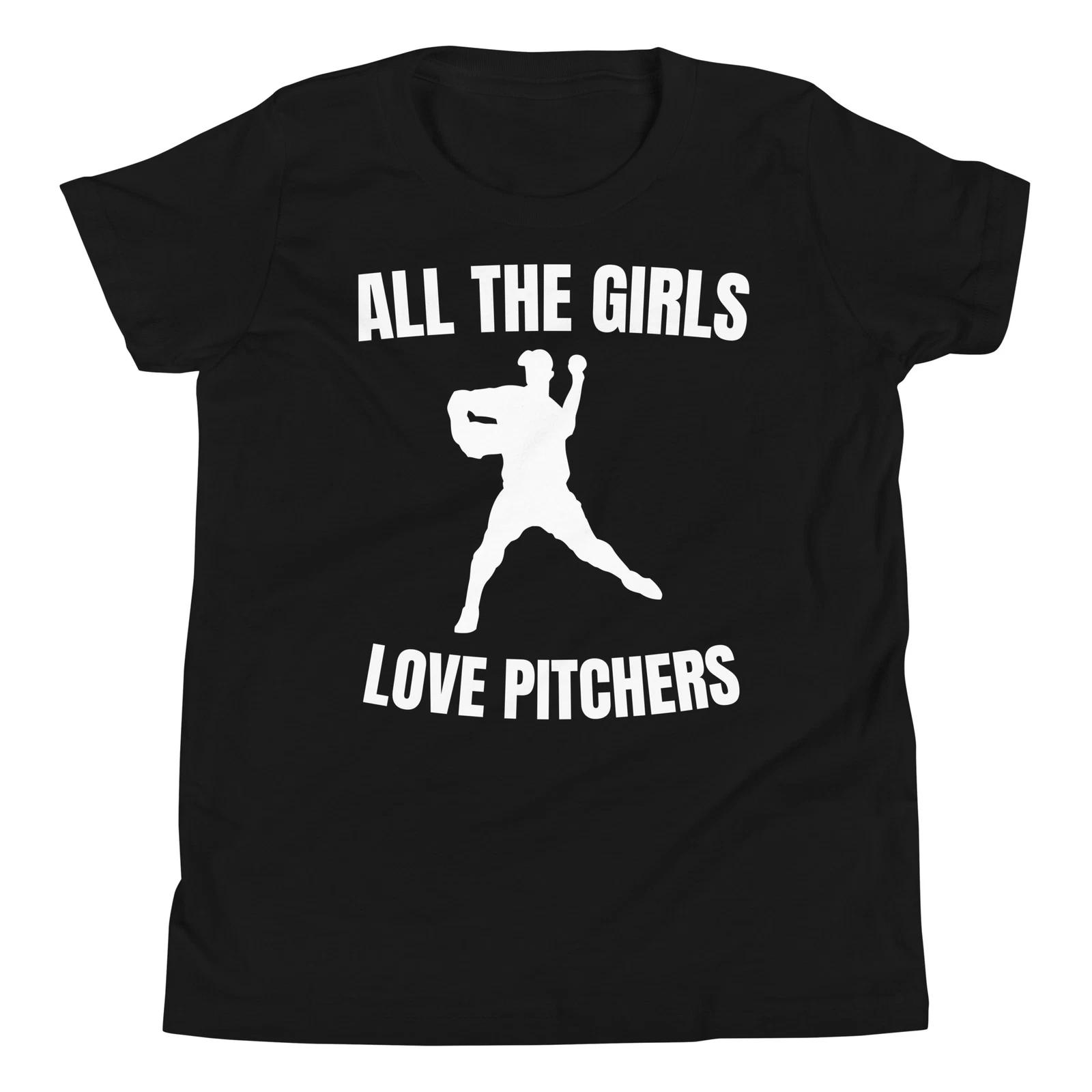 All the Girls Love Pitchers Funny Baseball Player Youth Short Sleeve T-Shirt 130