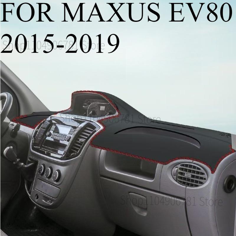 FOR MAXUS EV80 2015- Car Dash Mat Dashmat Dashboard Cover Sun Shade Dash Board Cover Carpet Accessories
