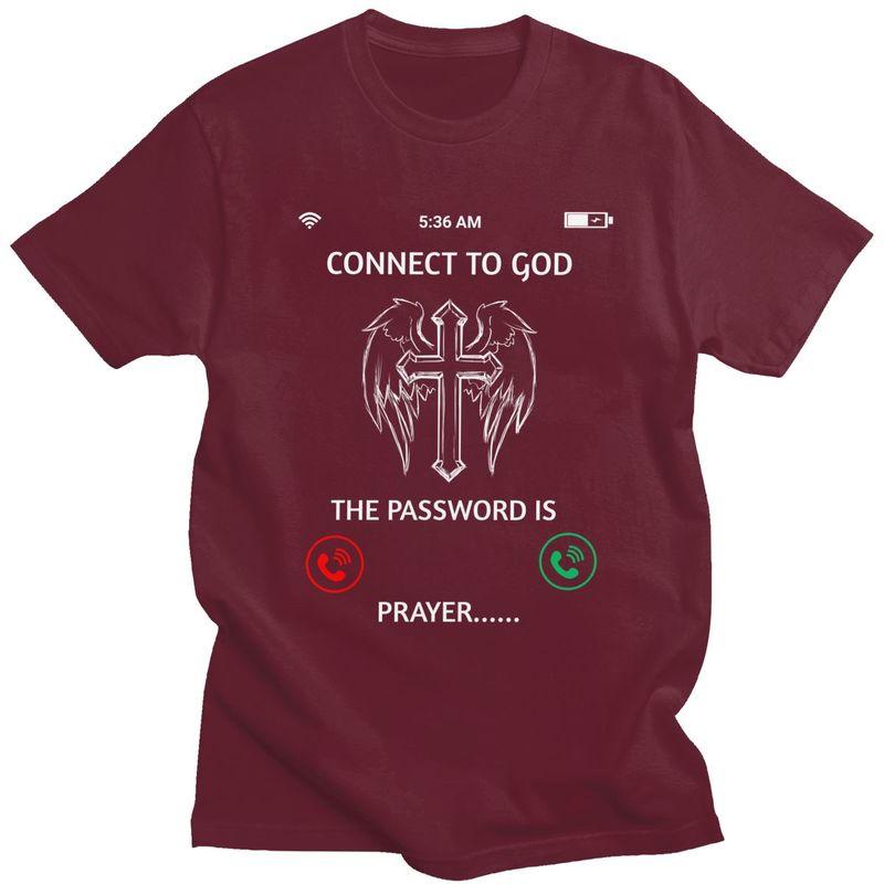 Custom Cool Connect To God T Shirt Men Short Sleeves 100 Cotton Tshirt Leisure The Password Is Prayer Tee Tops Fashion Tshirt