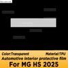 For MG HS 2025 Car Interior Center Console Screen Transparent TPU Protective Film Anti-scratch Repair Accessories