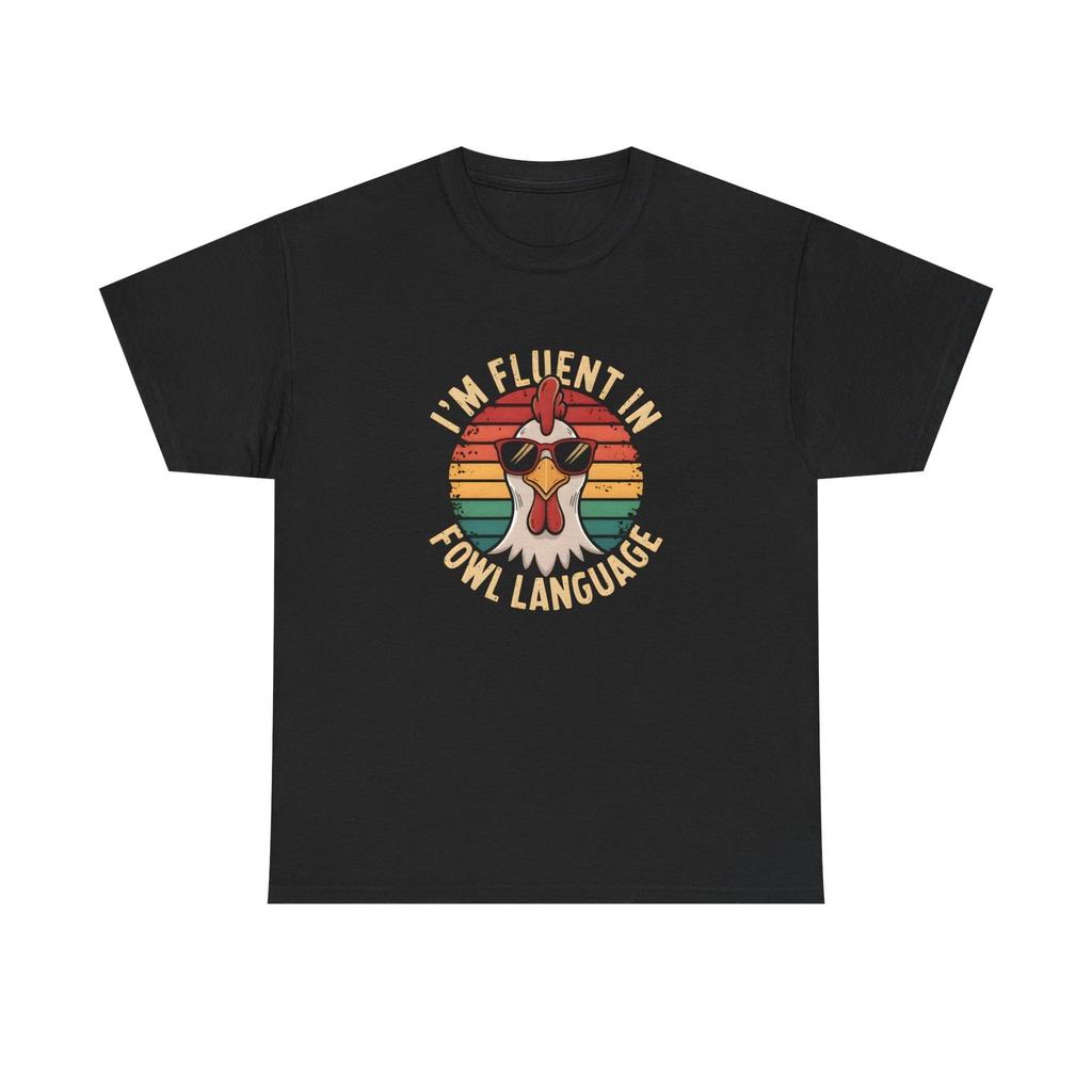 I'm Fluent in Fowl Language T-Shirt | Retro Chicken Graphic Tee
