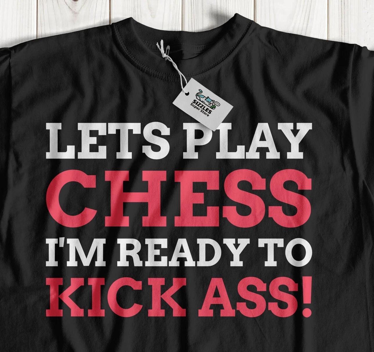 Let s Play Chess T-Shirt Funny Board Games & Chess Board Gifts XL