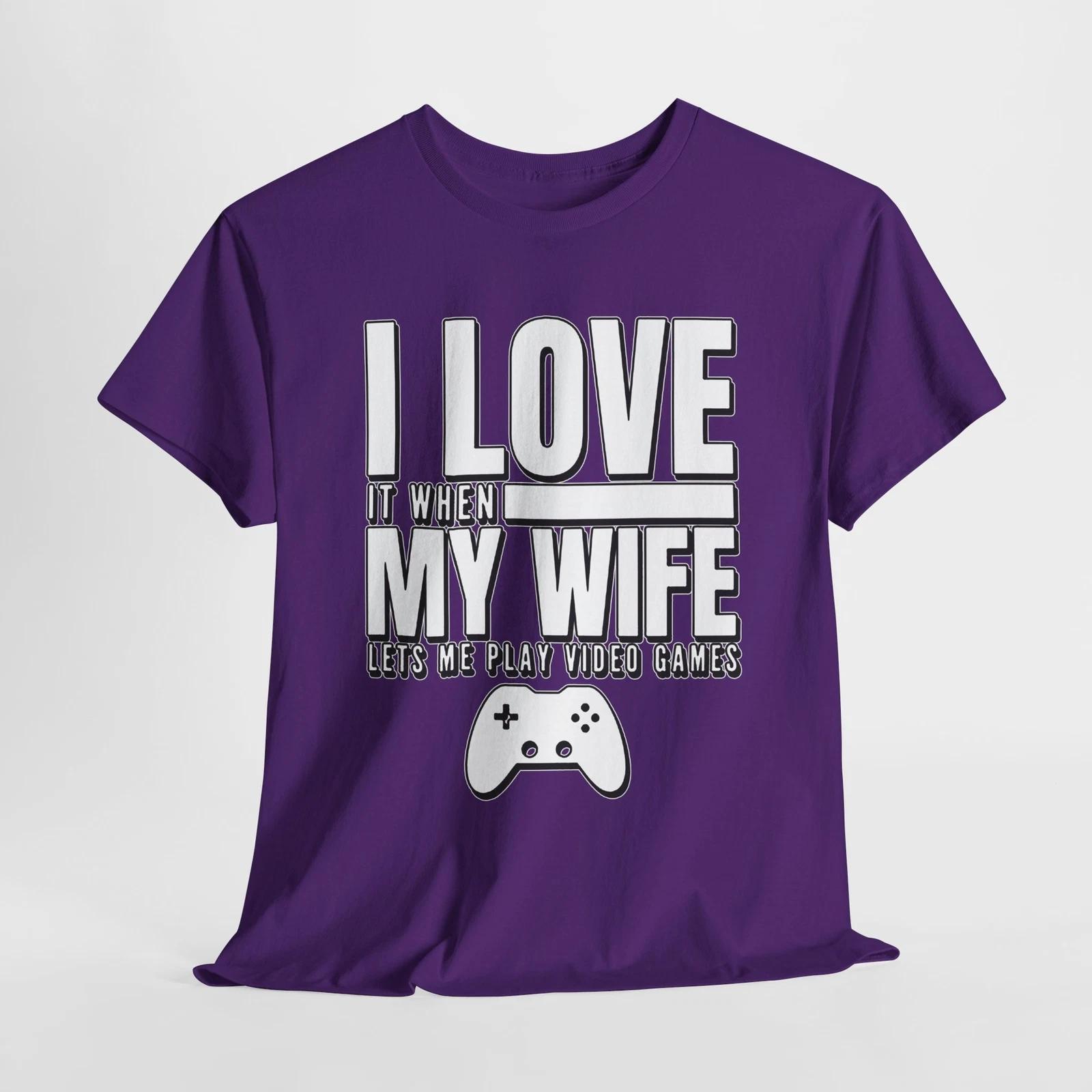 

Funny Gamer Tee, I Love it When My Wife Plays Video Games, Gift for Gamers, Cute 3XL