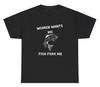 Vrouwen Willen Mij Vissen Vrezen Mij Vissen Meme T-shirt Grappig Slechte Visser Meme Tee