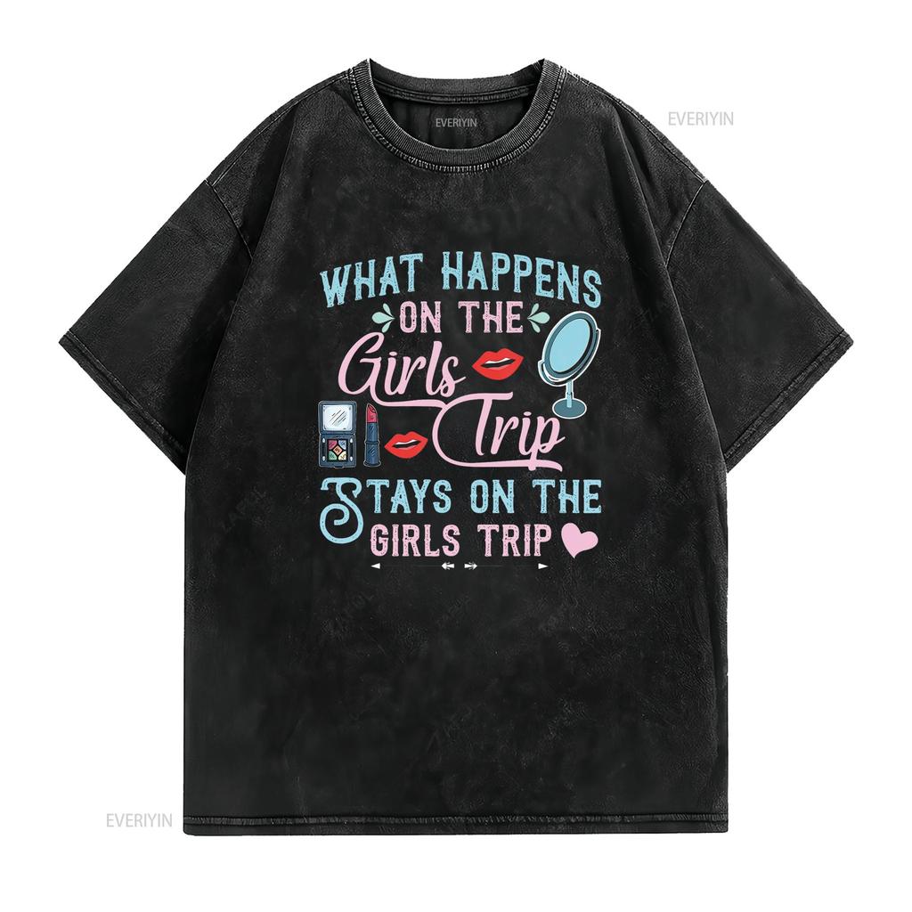 What Happens On The Girls Trip Stays Funny Vacation T Shirt Vintage Washed Unisex Slightly Comfortable Versatile Casual