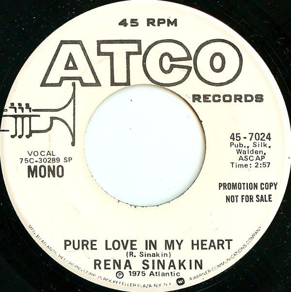 

7inch Record RENA SINAKIN - Pure Love In My Heart 457024PROMO ATCO 1975 US Rock Used