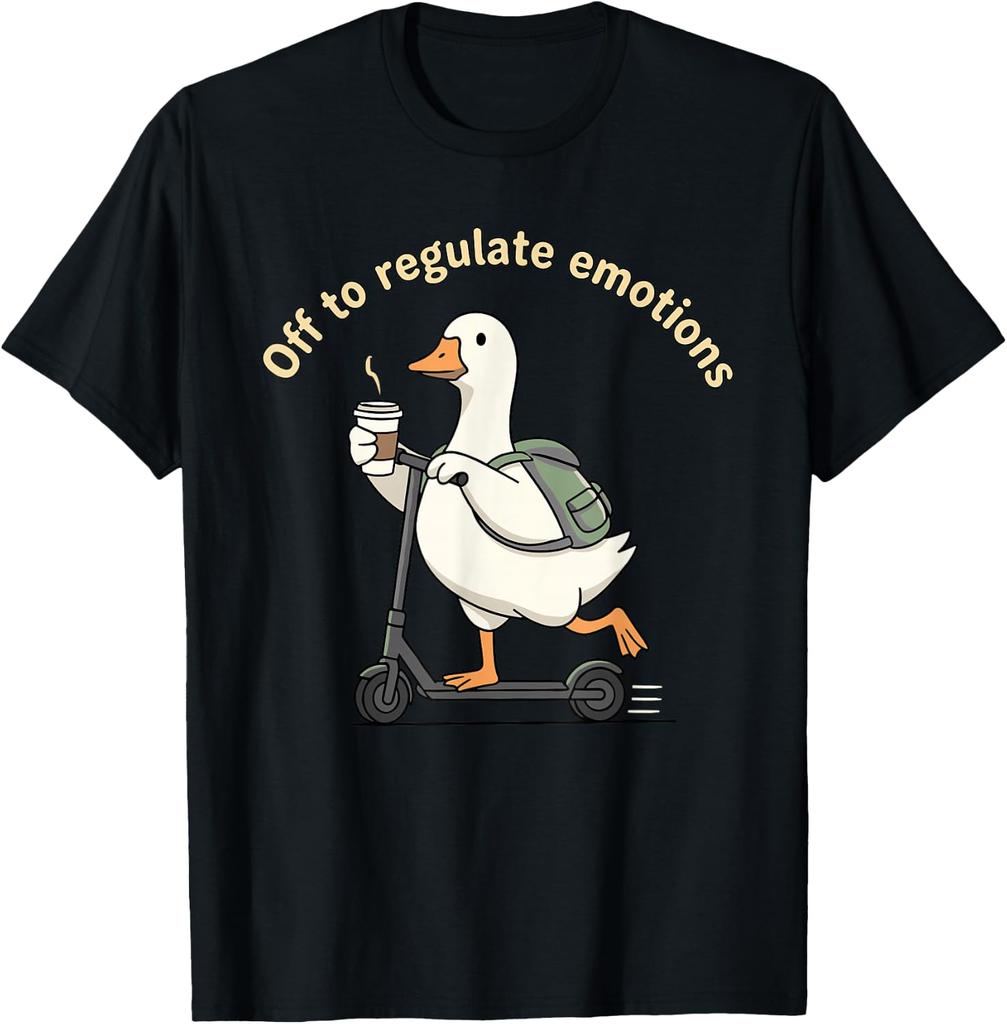 Off to Regulate Emotions Mental Health Funny Goose Scooter T-Shirt