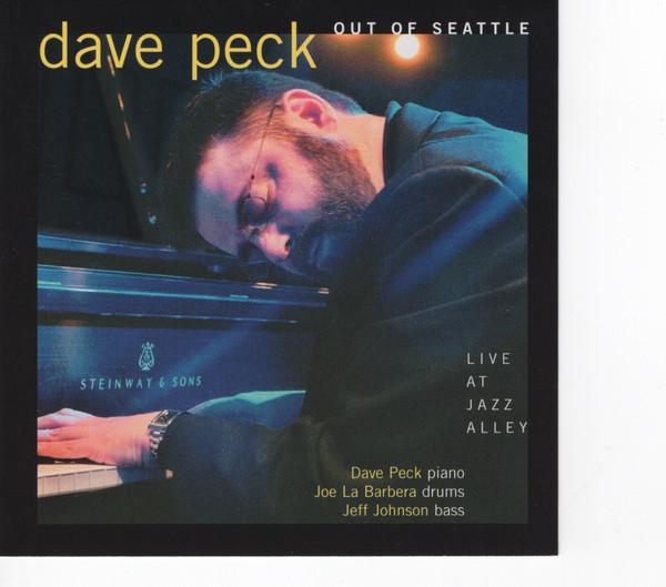 

CD PECK, DAVE - Out of Seattle LPS200201 Let s Play Stel 2002 US Jazz Used