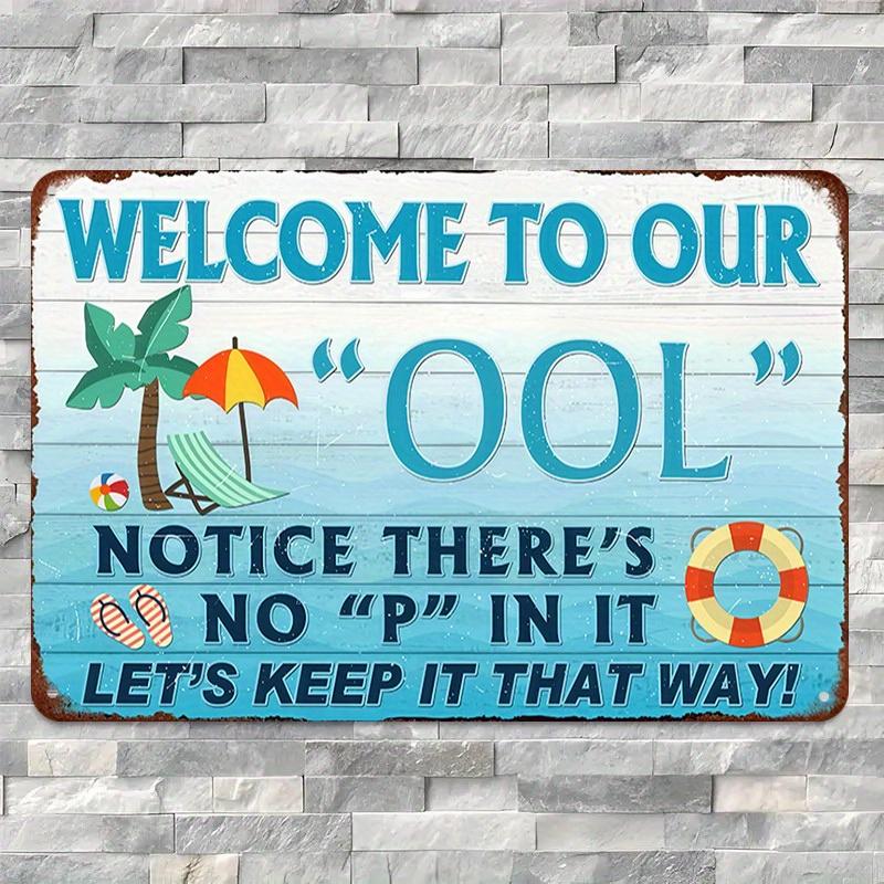 

Welcome to Our Pool Funny Metal Wall Art Sign with Palm Trees & Life Preservers for Poolside 20x30cm（7.8x11.8inch）