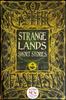 Kniha Strange Lands Short Stories : Thrilling Tales