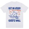 Funny Christian Get In Loser Were Doing Gods Will T Shirts Unisex Unisex Fashion High Quality Tshirts Loose Cotton Casual T Shirt