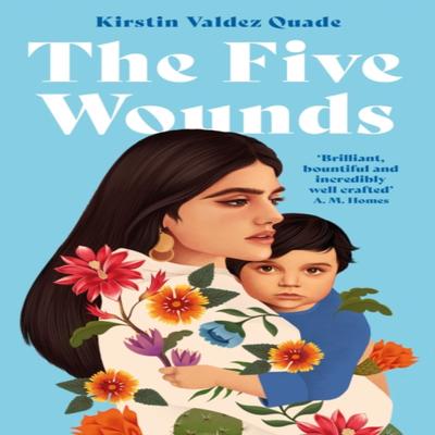 Die fünf Wunden von Kirstin Valdez Quade Hardcover Buch 9781788168373