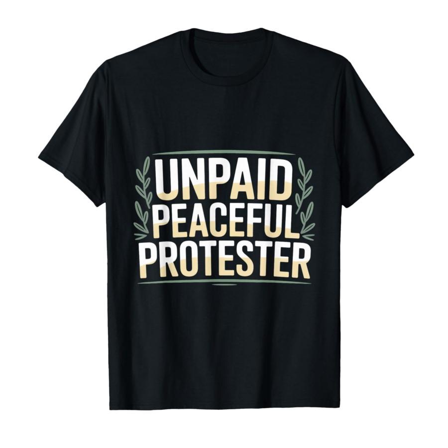 Unpaid Peaceful Protester Retro Freedom Civil Liberty Meme T-shirt For Men Women 100% Cotton T Shirts Short Sleeve Tops 0318-... S разноцветный
