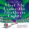 Meet Me Under the Northern Lights by Emily Kerr Paperback Book 9780008433604