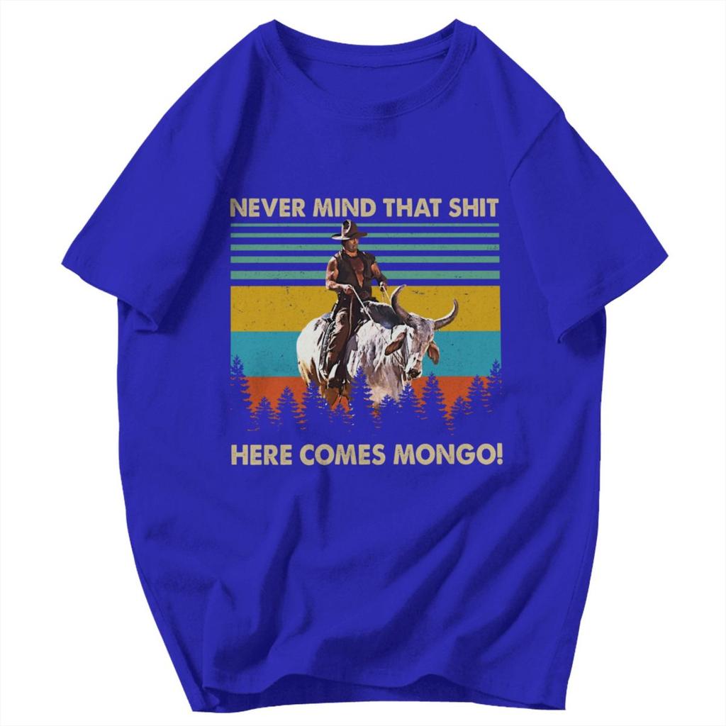 Men T Shirt Never Mind Here Comes Mongo Funny Retro Awesome Cotton Y2K Graphic Quality Unisex Tops T Shirts