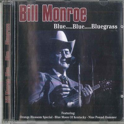 CD BILL MONROE  Blue... Blue... Bluegrass BCCD0074 BLACK CAT Czech Repu World Music Used