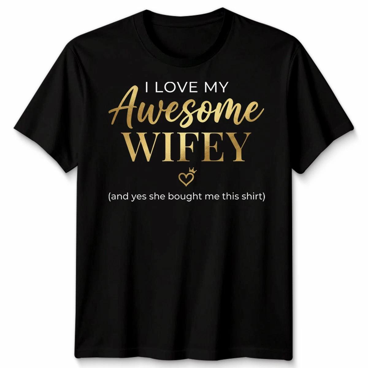 I Love My Awesome Wifey Relationships Spousal Humor Mens T-Shirt Womens Tee L