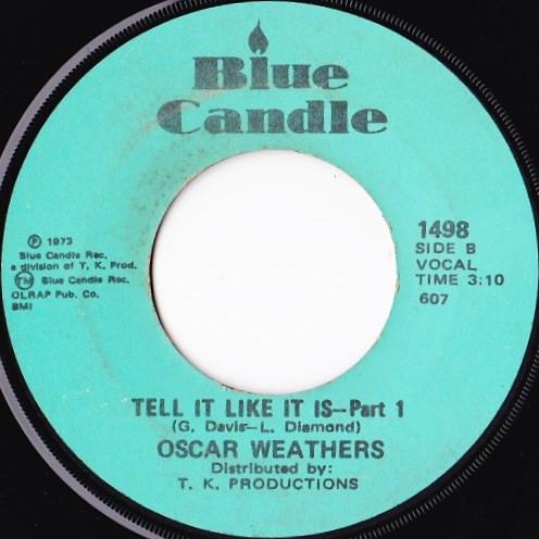 

7inch Record OSCAR WEATHERS - Tell It Like It Is 1498 Blue Candle 1973 US Soul/Funk Used