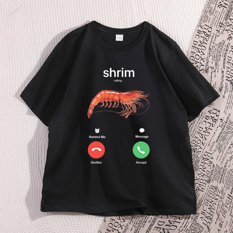 Shrim Is Calling Meme TShirt Funny Misspelled Shrimp Calling Joke T Shirt for Unisex Women Humor Short Sleeve Male Tops Clothes