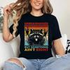 Undiagnosed But Something Ain't Right Funny Raccoon Meme T-Shirt