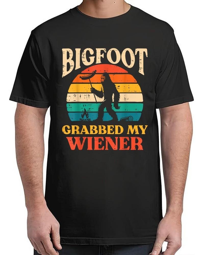 Bigfoot Grabbed My Wiener Funny Vintage Adult S-4XL Unisex T-Shirt