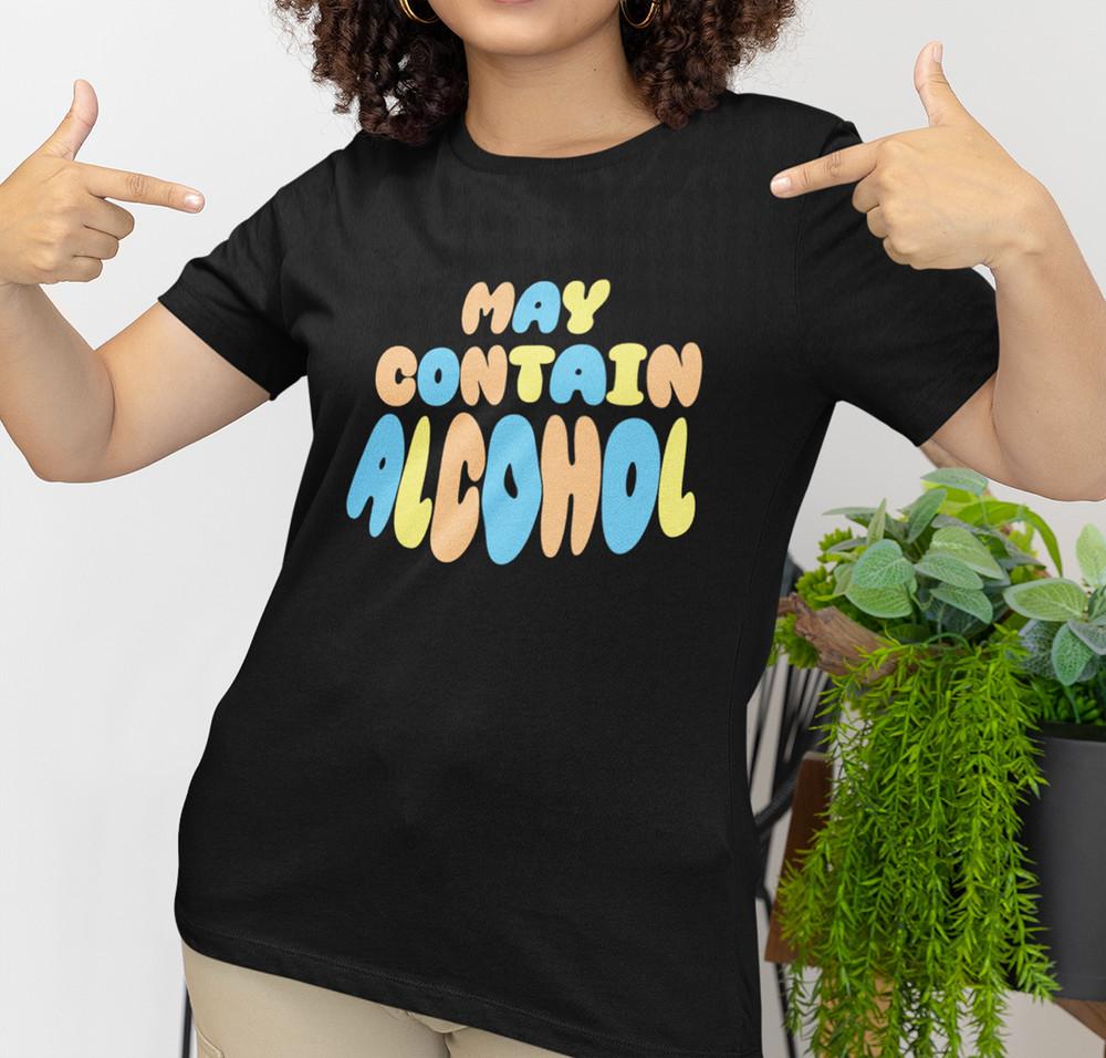 May Contain Alcohol Shirt, Drinking Party Shirt, Funny, bachelorette party Shirt Unisex T-Shirt S