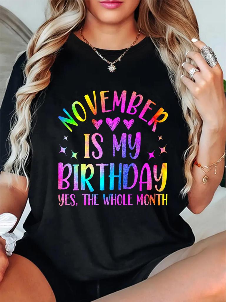 November Birthday Whole Month T-shirt