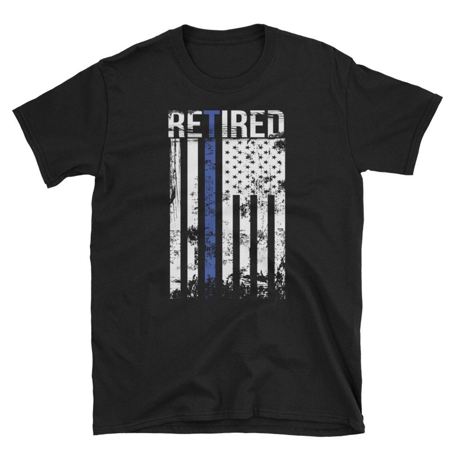 Retired Police Officer T Shirt Law Enforcement Retirement Gift Cop Thin Blue Line Shirt 2XL