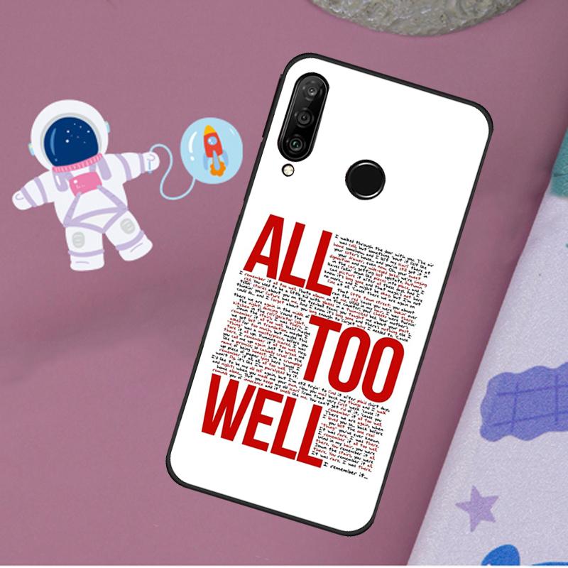 All Too Well Lyrics For Huawei Nova 10 9 SE 11 Pro Y60 Y70 Y90 Y61 Y91 Y72 Y73 12i 11i 8i P20 P30 P40 Lite Case