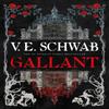 Gallant by V.E. Schwab Paperback Book 9781785658709