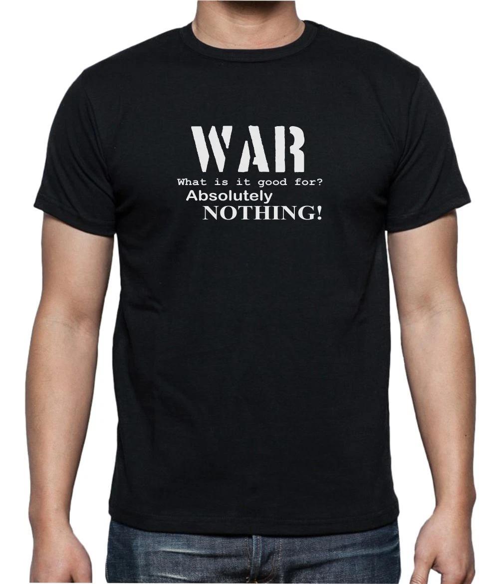 WAR, What is it good for - FUNNY EDWIN STARR SLOGAN Mens Womens Kids T-Shirt 4XL
