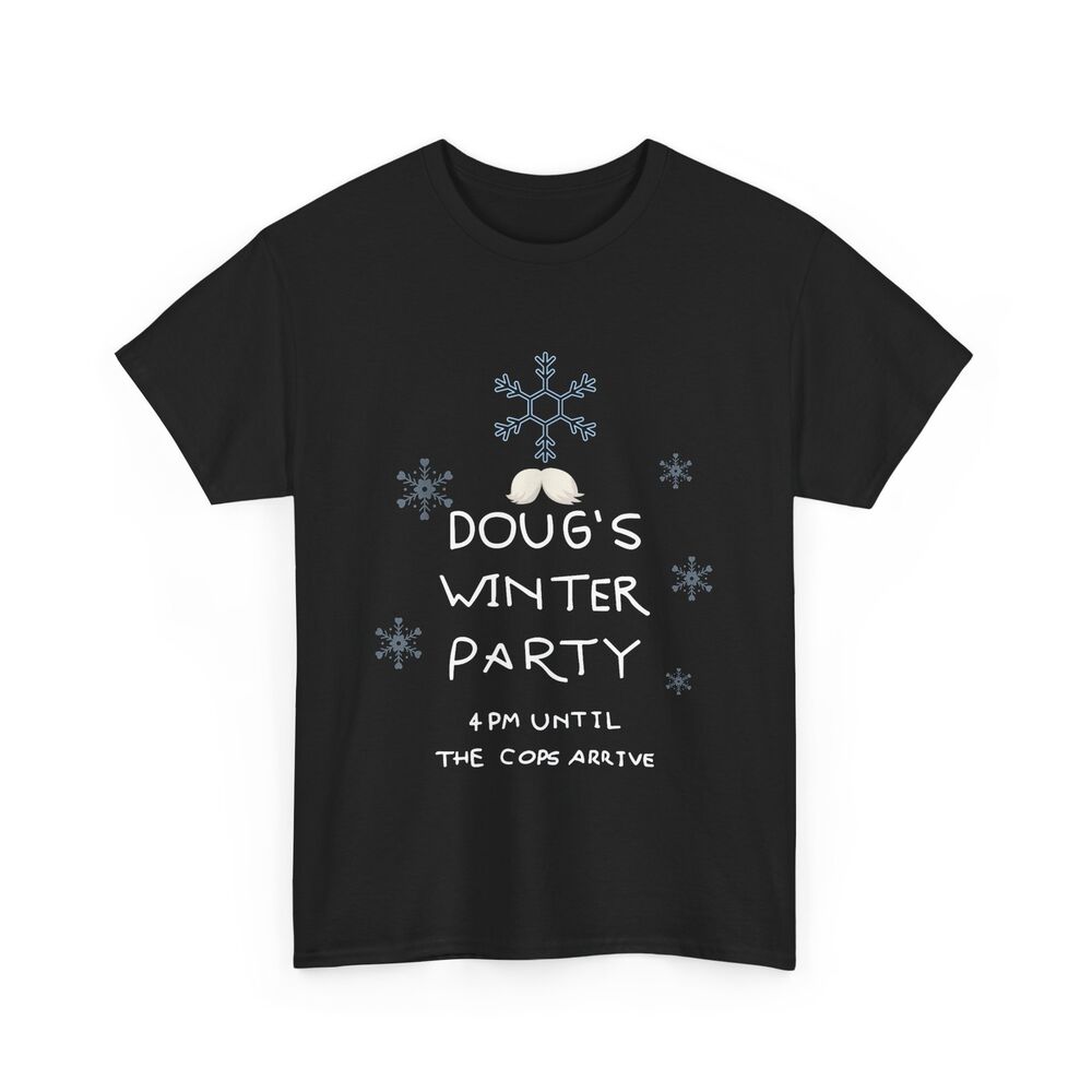 

Doug‘s Winter Party Shirt, February 15 2025 Women Men T-shirt L