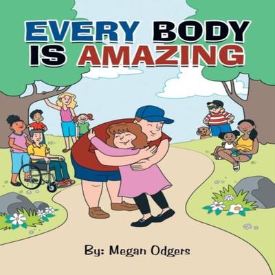 Every Body Is Amazing by Megan Odgers Paperback Book 9781665564175