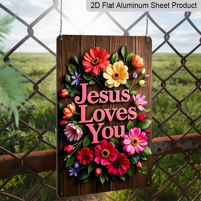 2D Flat 1pc "Jesus Loves You" Floral Metal Sign 7.87x11.81inch - Aluminum Christian Religious Decor for Home, Garden, Porch, Church - Durable