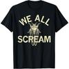 We All Scream Cicadas Funny Saying Little Animals T-Shirt