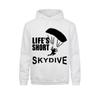 Lifes Short Skydive Skydiving Parachute Skydiver Harajuku Hoodies Mens Top Cotton Kawaii Adults Long Sleeve Hoodies