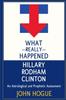 Het Boek What Really Happened Hillary Rodham Clinton : An Astrological and Prophectic Assessment
