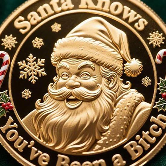 Christmas Santa Claus Coin Santa Knows You've Been A Bitch Coin Metal Carving Collectible Coin Decoration Round Keepsake Badge Gag Gift