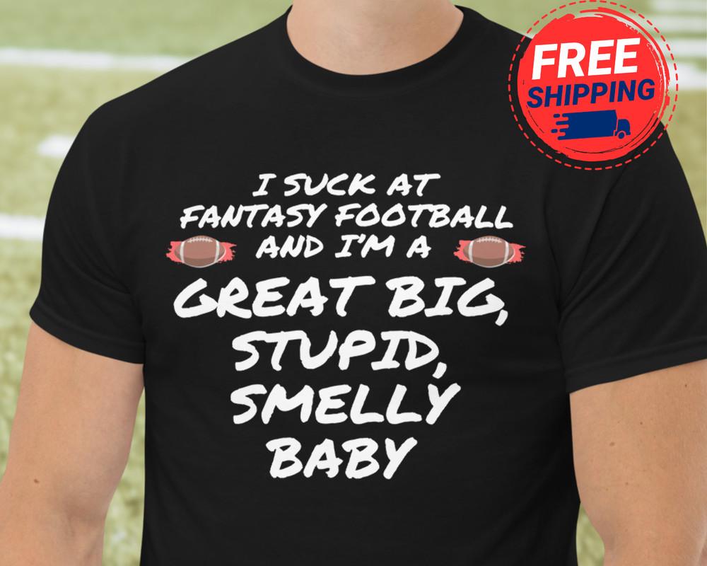 Funny Fantasy Football Shirt Funny Fantasy League Punishment Shirt Fantasy Draft Unisex T-Shirt XXXXL