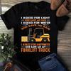 Herren- und Damen-T-Shirts Ich bat um Licht Gott gab mir Sonne Gabelstaplerfahrer Geschenk