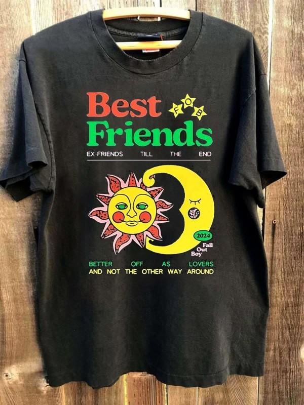 Fall Out Boy Best Friends Ex-Friends Till The End tour shirt KV41591 Unisex T-Shirt XXXL