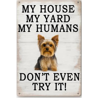 Vintage Yorkshire Terrier Metal Sign  My Home My Yard My Owner  Dont Even Try Pet Lovers Quotation Decor